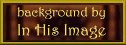 In His Image Backgrounds